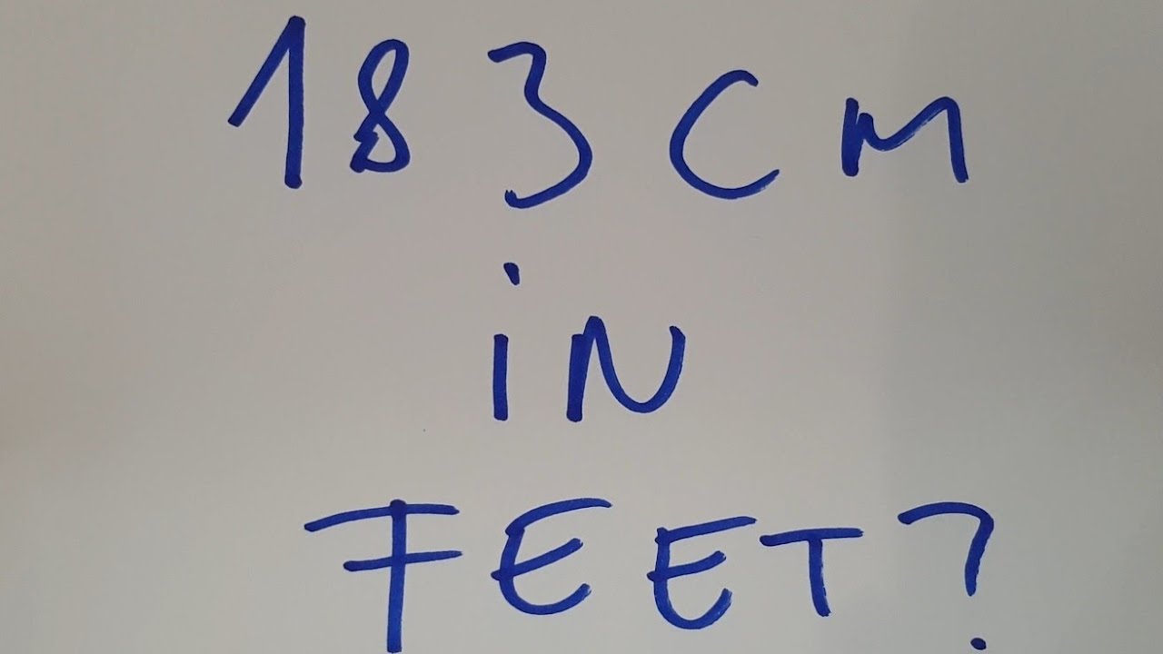 183 cm in feet? - YouTube - How Tall Is 170 Cm In Feet? Easy Conversion Explained