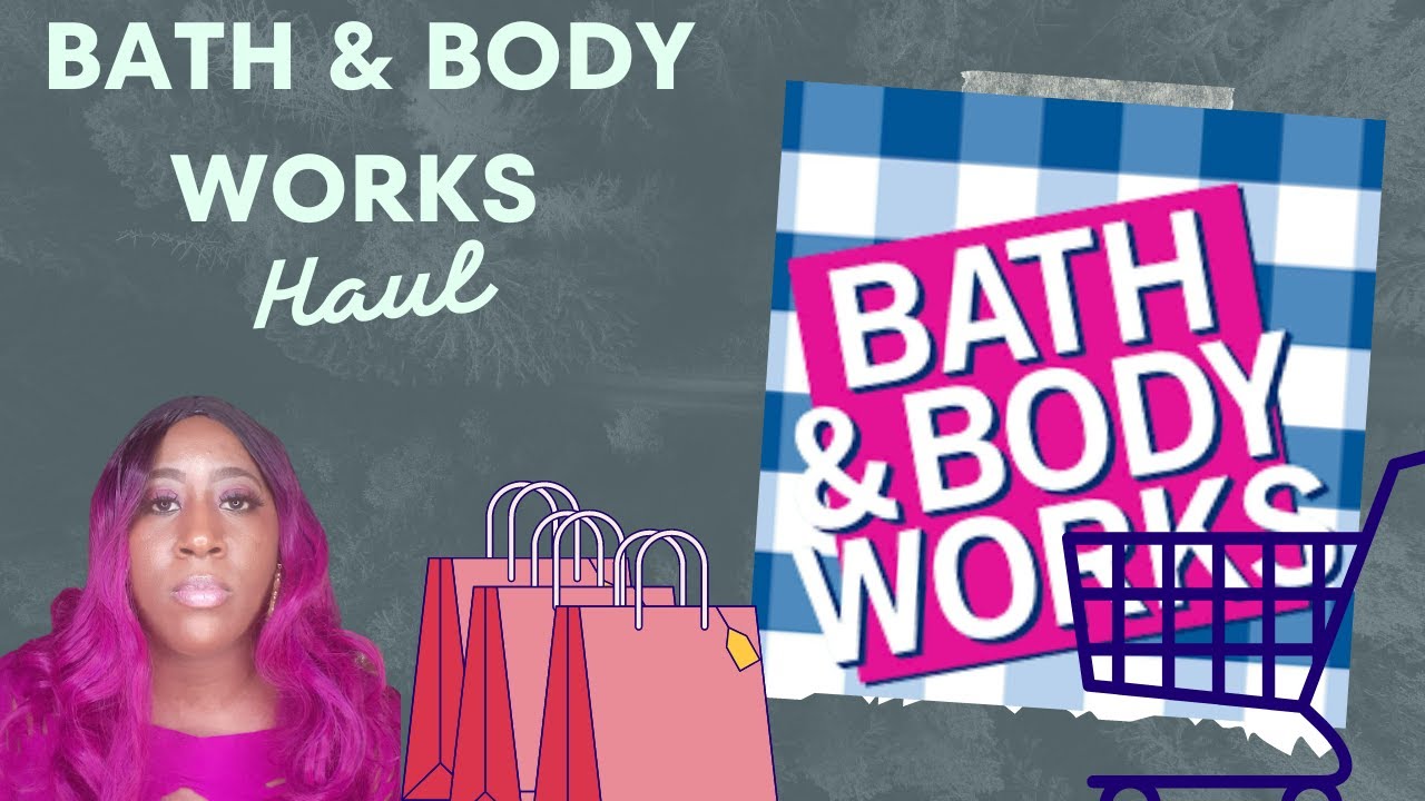 Bath & Body Works Haul - YouTube - Bath & Body Works Pearl Ms