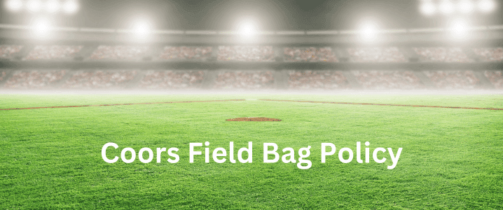 Coors Field Bag Policy - Updated 2023 - Colorado Rockies - Colorado Rockies Bag Policy: Coors Field Entry Info For Fans