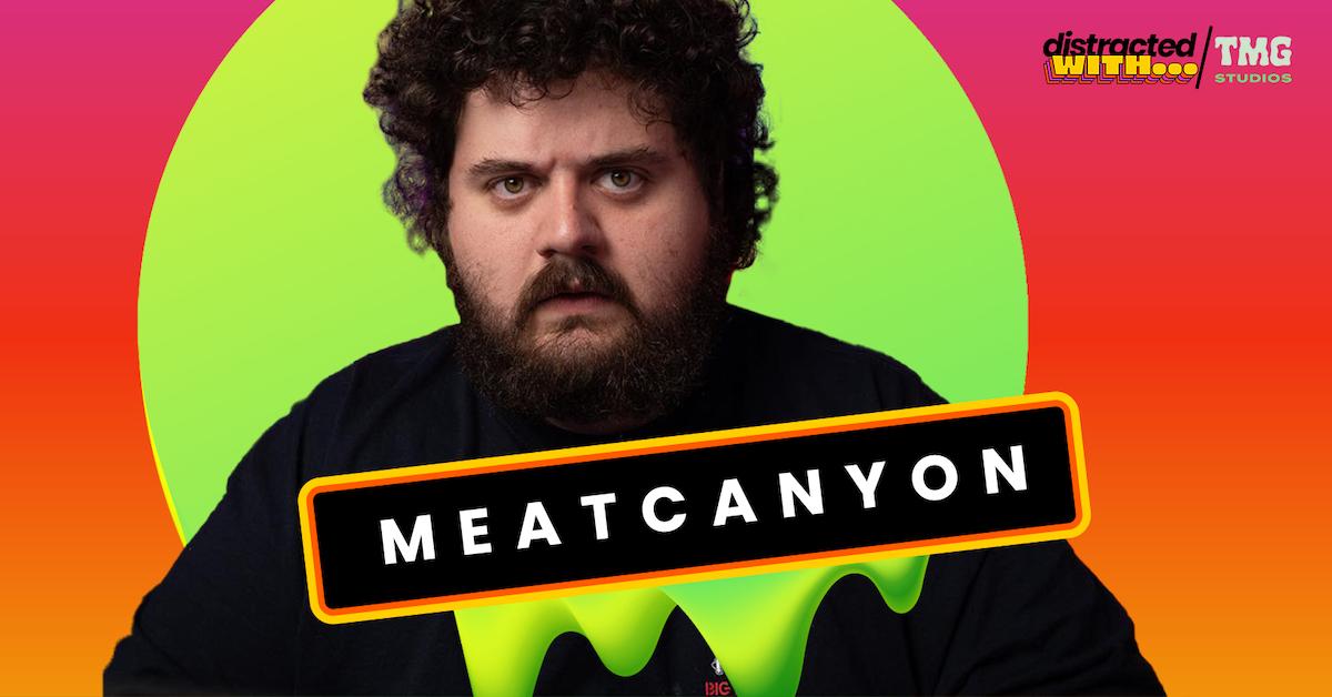 Distracted With... MeatCanyon (EXCLUSIVE) - How Old Is MeatCanyon? YouTube Creator’s Real Age Revealed