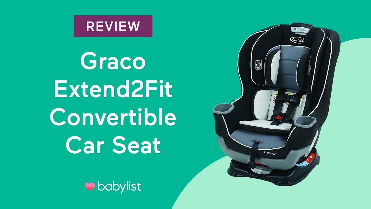 Graco Extend2Fit Convertible Car Seat Review - Babylist - YouTube - Which Graco Car Seat Is Best