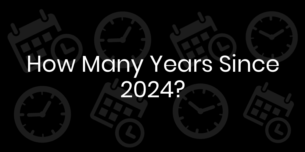1934 To 2024 How Many Years
