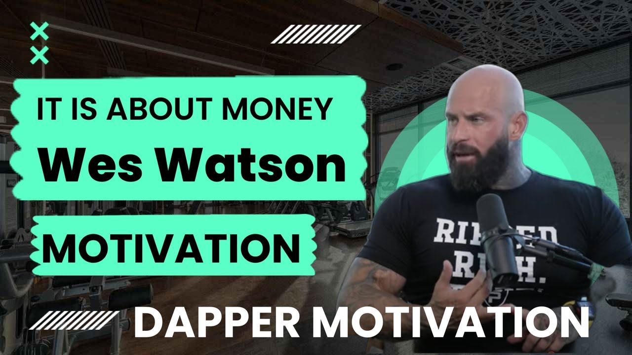 IT IS ABOUT MONEY - Wes Watson Motivation - YouTube - Wes Watson Net Worth 2025: Motivational Coach’s Empire Explained