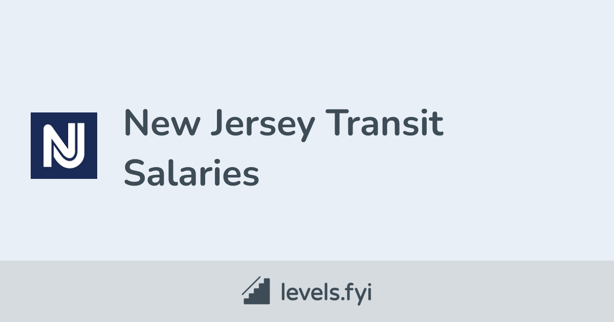 New Jersey Transit Salaries | Levels.fyi - NJ Transit Engineer Salary: Pay Scale And Career Outlook