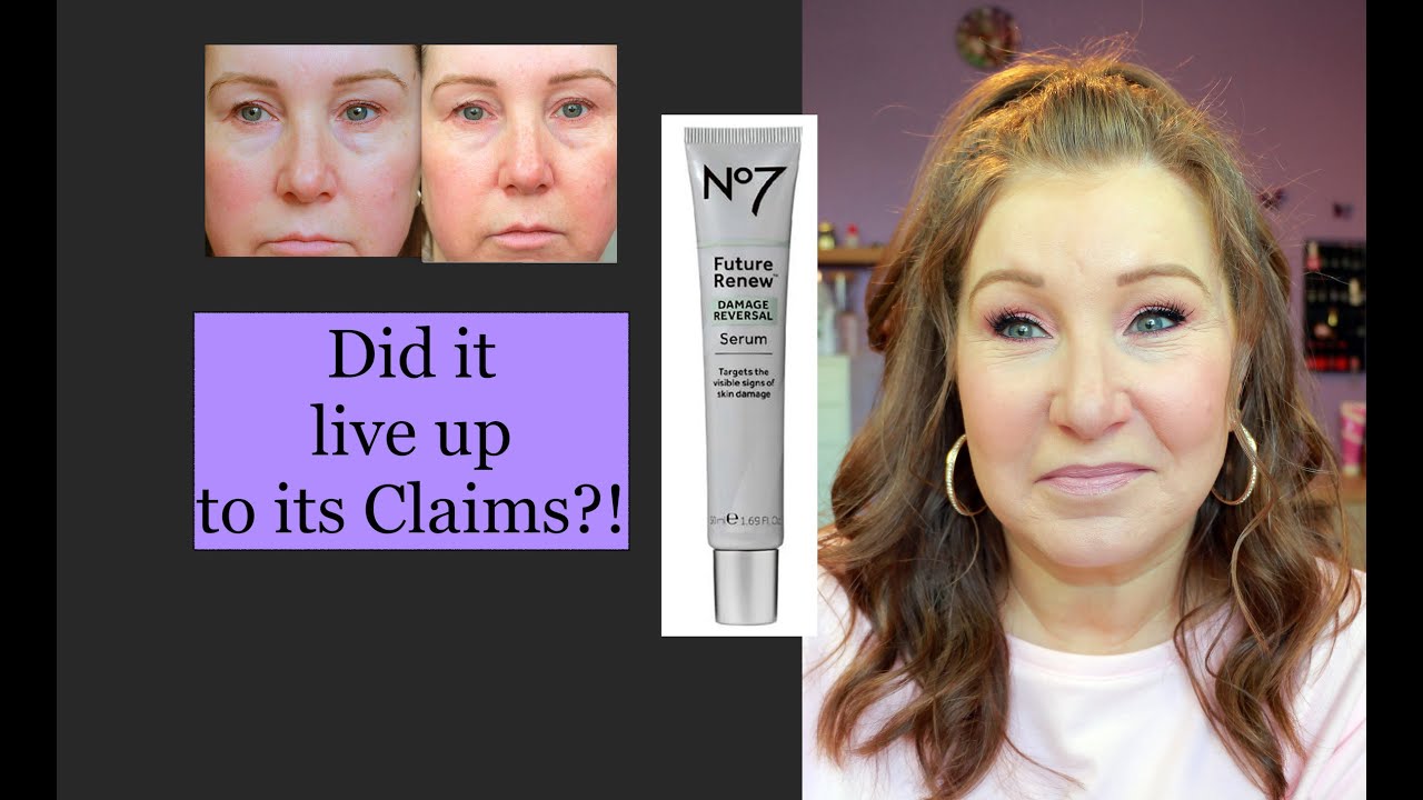 No7 Future Renew Serum - Before & After 4 Weeks - YouTube - No 7 Future Renew Day Cream