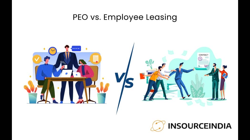 PEO vs. Employee Leasing | InsourceIndia - What Is The Difference Between Employee Leasing And A Peo Arrangement