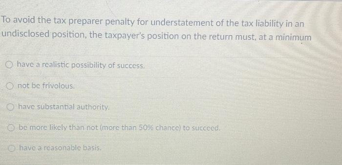 A Taxpayer Can Avoid A Substantial Understatement Of Tax Penalty
