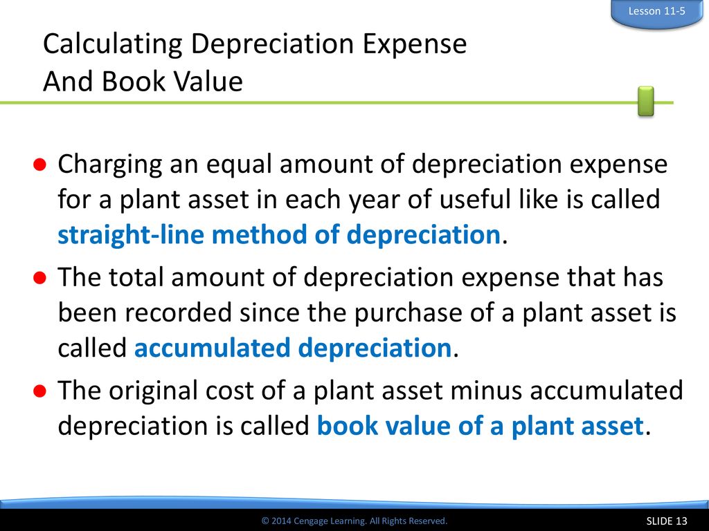 © 2014 Cengage Learning. All Rights Reserved. - ppt download - Once The Estimated Depreciation Expense For An Asset Is Calculated:
