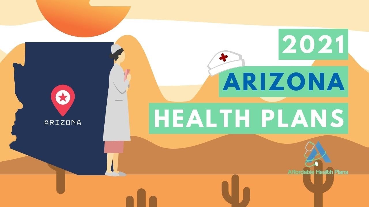2021 ARIZONA HEALTH INSURANCE PLANS - What You Need To Know - Centauri Helps With No Health Insurance In Arizona