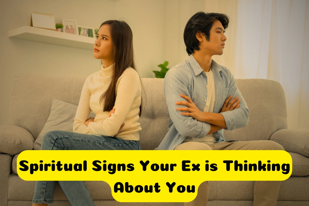 21 Spiritual Signs Your Ex is Thinking About You - Spiritual Signs Your Ex Is Thinking About You