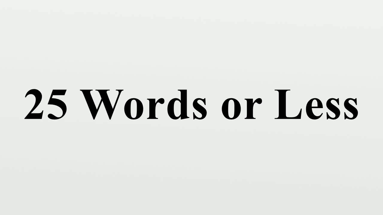 25 Words or Less - YouTube - When Will 25 Words Or Less Return