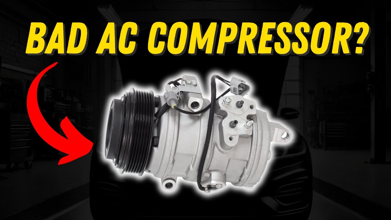 How To Tell If Your Car Ac Compressor Is Bad