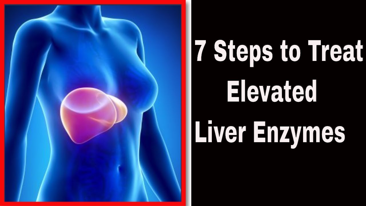 7 Steps to Treat ELEVATED LIVER ENZYMES ALT & AST - YouTube - Elevated Liver Enzymes After Gallbladder Removal