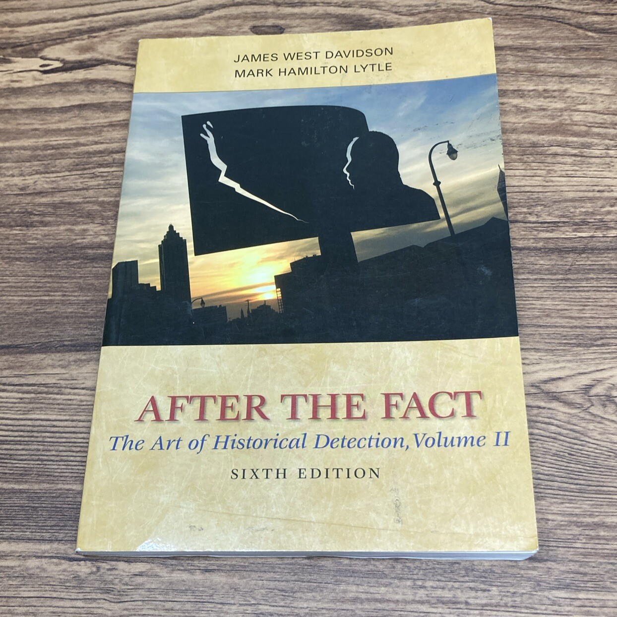 After the Fact The Art of Historical Detection Volume II 6th Edition - After The Fact: The Art Of Historical Detection
