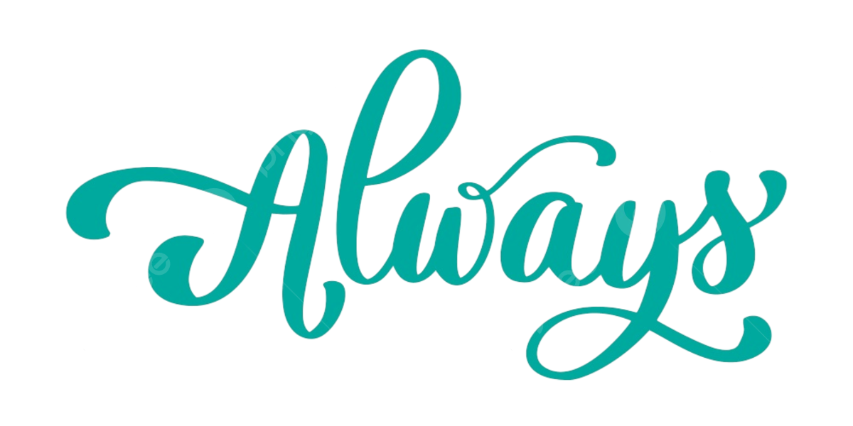 Always Clipart Hd PNG, Always Hand Drawn Text, Script, Decorative, Hand - Always Stabilize An Injured Knee In Which Position