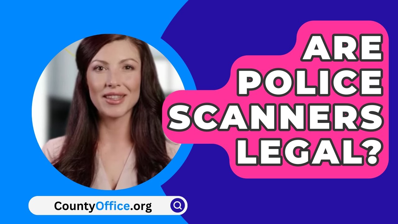 Are Police Scanners Legal? - CountyOffice.org - YouTube - What States Is It Illegal To Have A Police Scanner