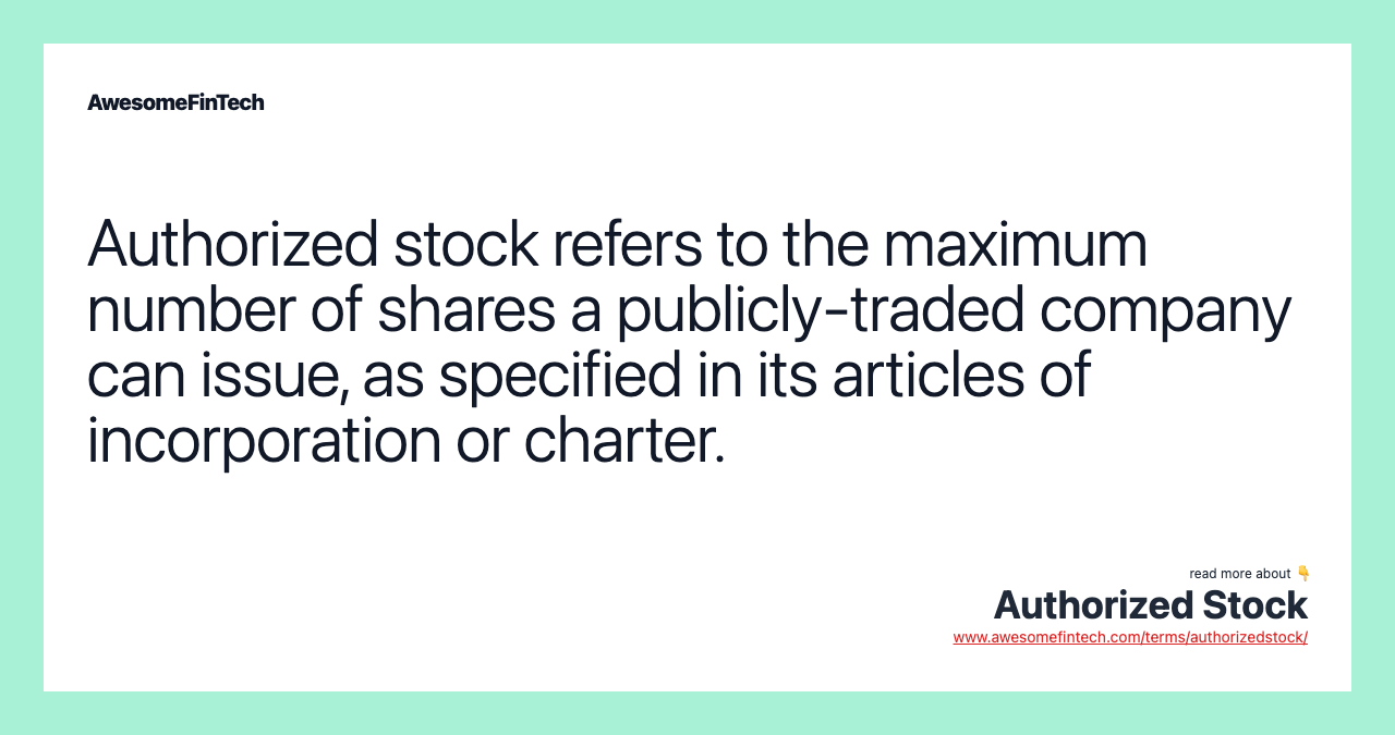 Authorized Stock | AwesomeFinTech Blog - Authorized Common Stock Refers To The Total Number Of Shares: