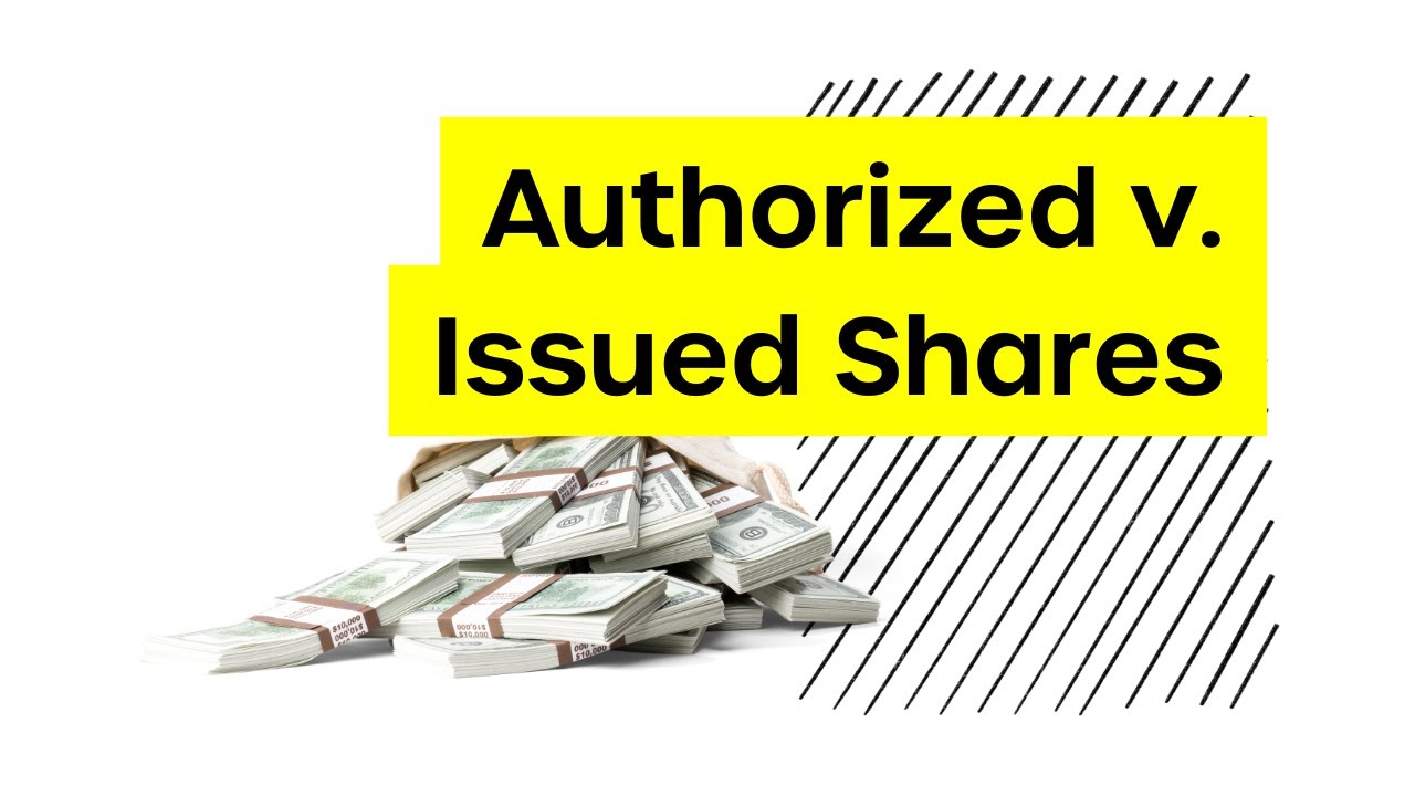 Authorized vs Issued Shares - YouTube - Authorized Vs Issued Vs Outstanding Shares