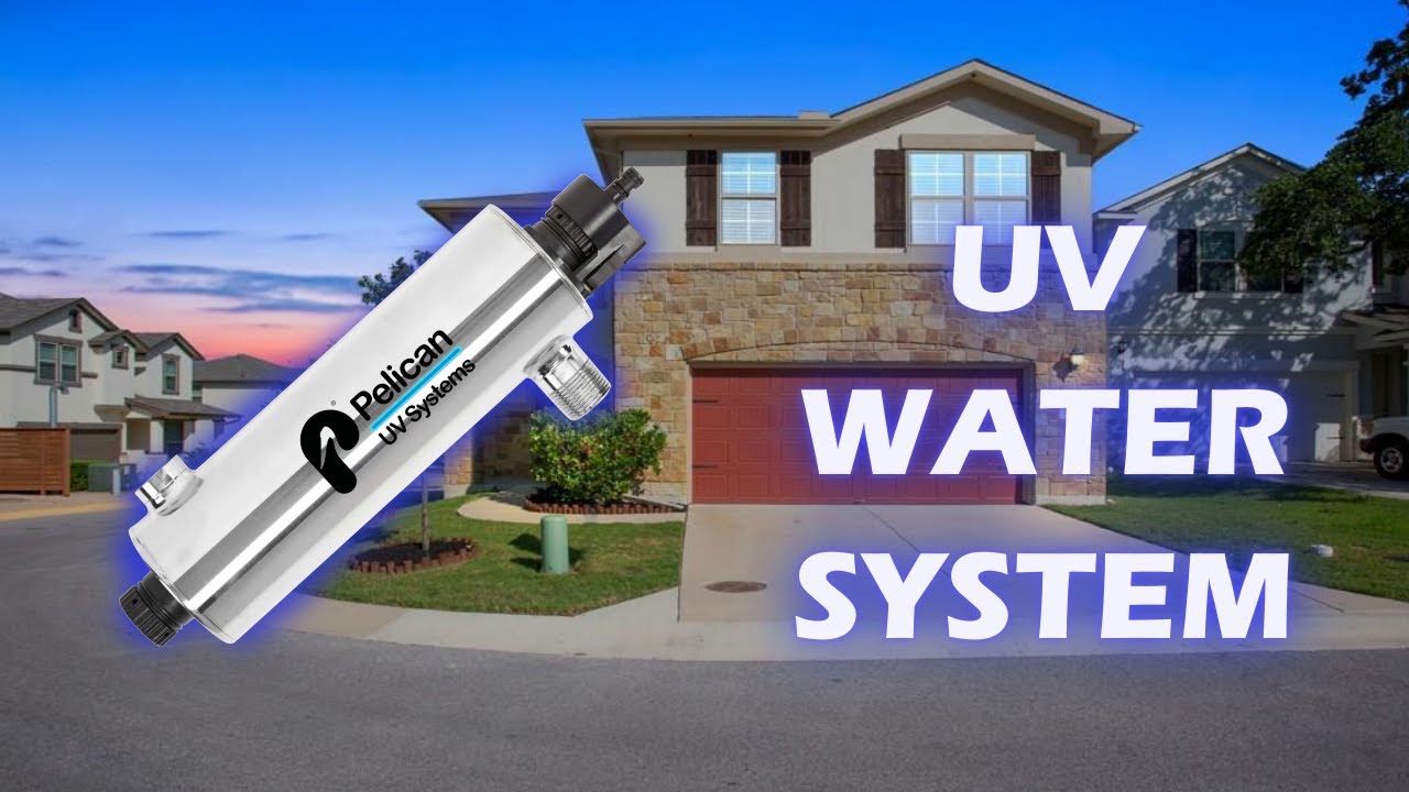 Whole House Uv Water Filtration System Reviews