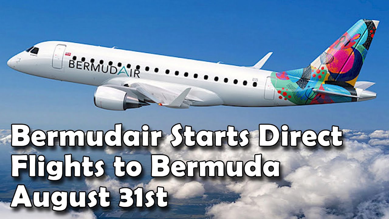 ️ Bermudair Starts Direct Flights to Bermuda August 31st - YouTube - Direct Flights To Bermuda From East Coast