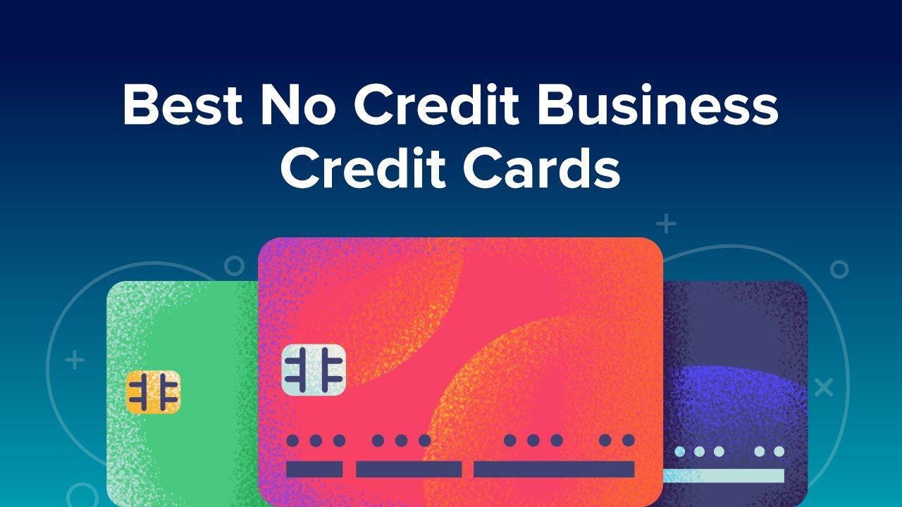 Best No Credit Business Credit Cards - YouTube - Startup Business Credit Cards With No Credit Guaranteed Approval