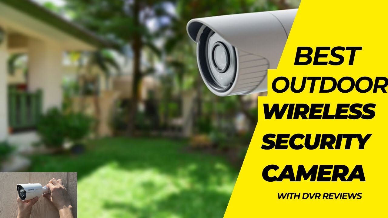 Best Outdoor Wireless Security Camera System With DVR Reviews - YouTube - Outdoor Use Wireless Security Camera System With Remote Viewing
