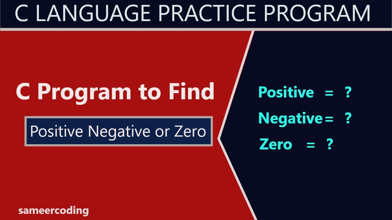 C Program to Check Whether a Number is Positive Negative or Zero - Is 0 Considered A Positive Number