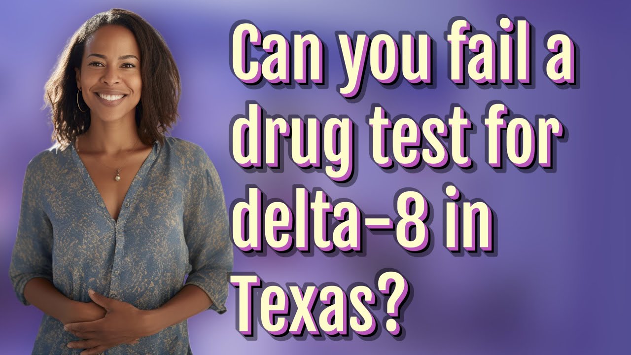 Can you fail a drug test for delta-8 in Texas? - YouTube - Will Delta 8 Show Up On Drug Test