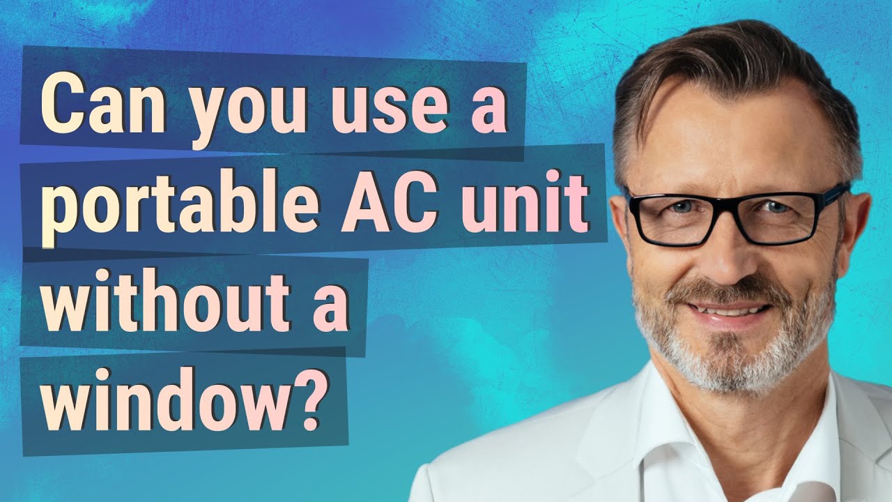 Portable Ac Unit No Window Needed