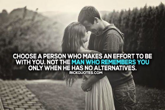 Choose A Person Who Makes An Effort | Effort quotes, Love quotes with - How To Tell Your Boyfriend You Need More Effort Examples