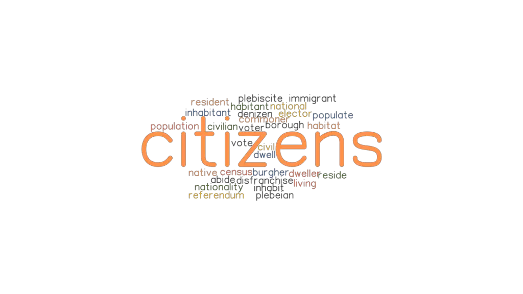 CITIZENS: Synonyms and Related Words. What is Another Word for CITIZENS - Citizens Of The World East Valley
