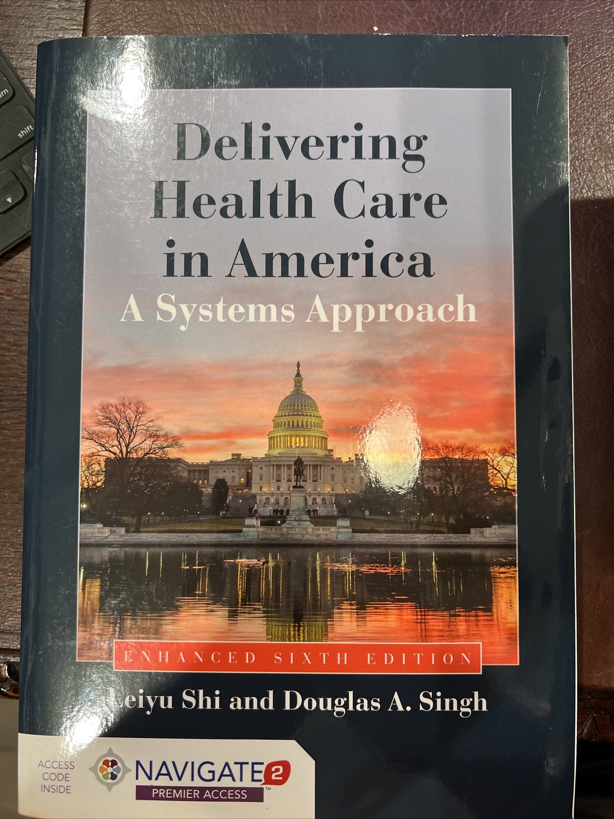 DELIVERING HEALTH CARE IN AMERICA: A SYSTEMS APPROACH 6th Ed. Shi - Delivering Health Care In America: A Systems Approach