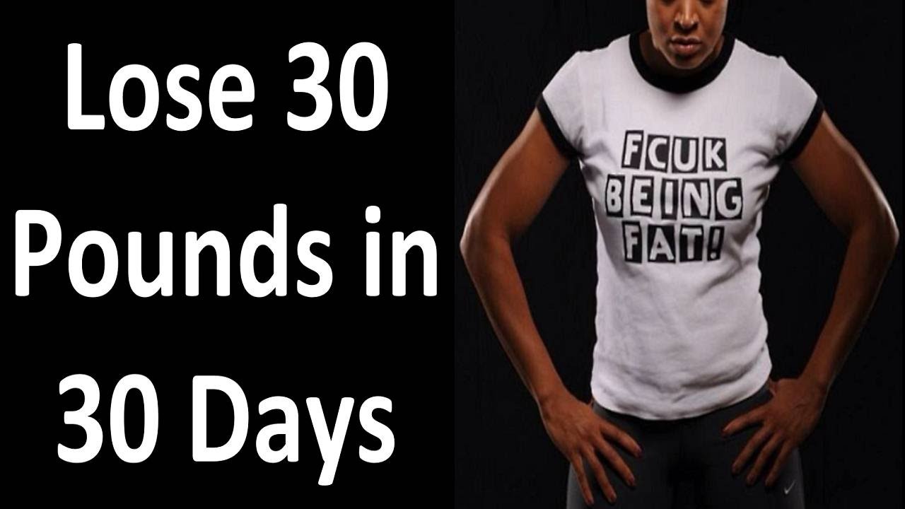 DO THIS & Lose 30 Pounds in 30 Days - YouTube - How To Lose 60 Pounds In 30 Days