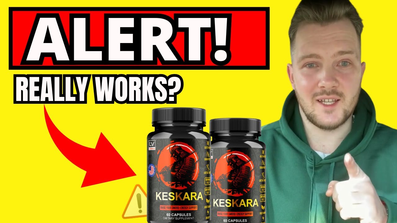 DOES KESKARA Work? - ( 🛑BEWARE 🛑) - KESKARA REVIEWS - Keskara Review - Keskara Reviews And Complaints Consumer Reports