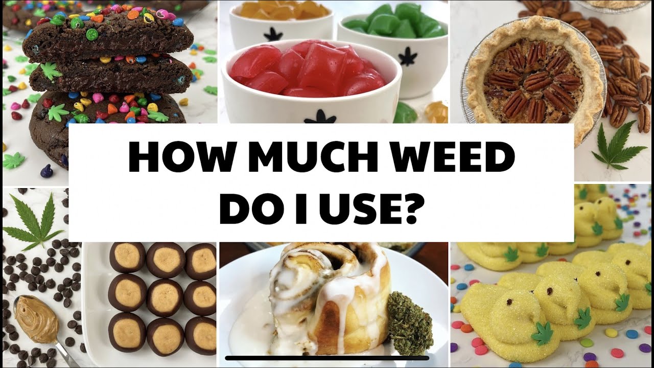 How Much Edibles Should I Take