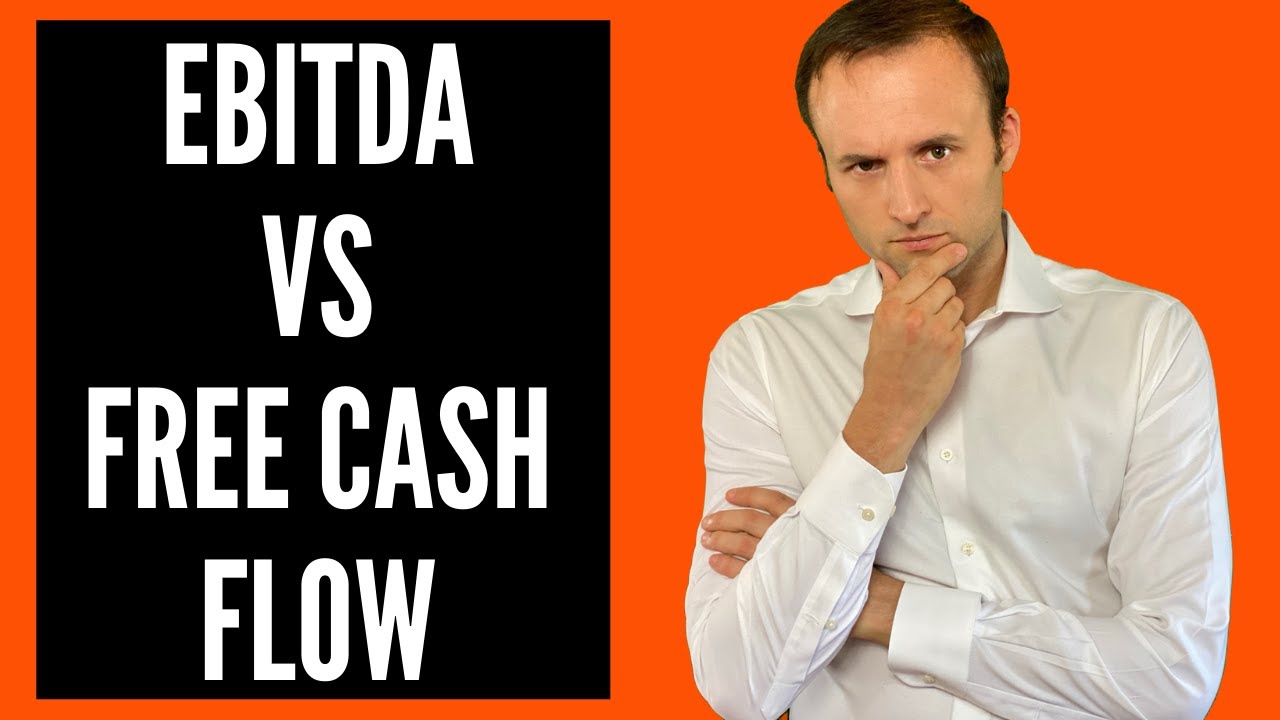 EBITDA vs Free Cash Flow - Investment Banking Interview Qs - YouTube - Ebitda To Levered Free Cash Flow
