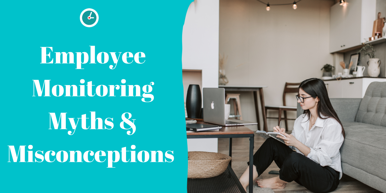Employee Monitoring Myths: Misconceptions and why they’re wrong - Which Of The Following Statements Regarding Employee Monitoring Is False