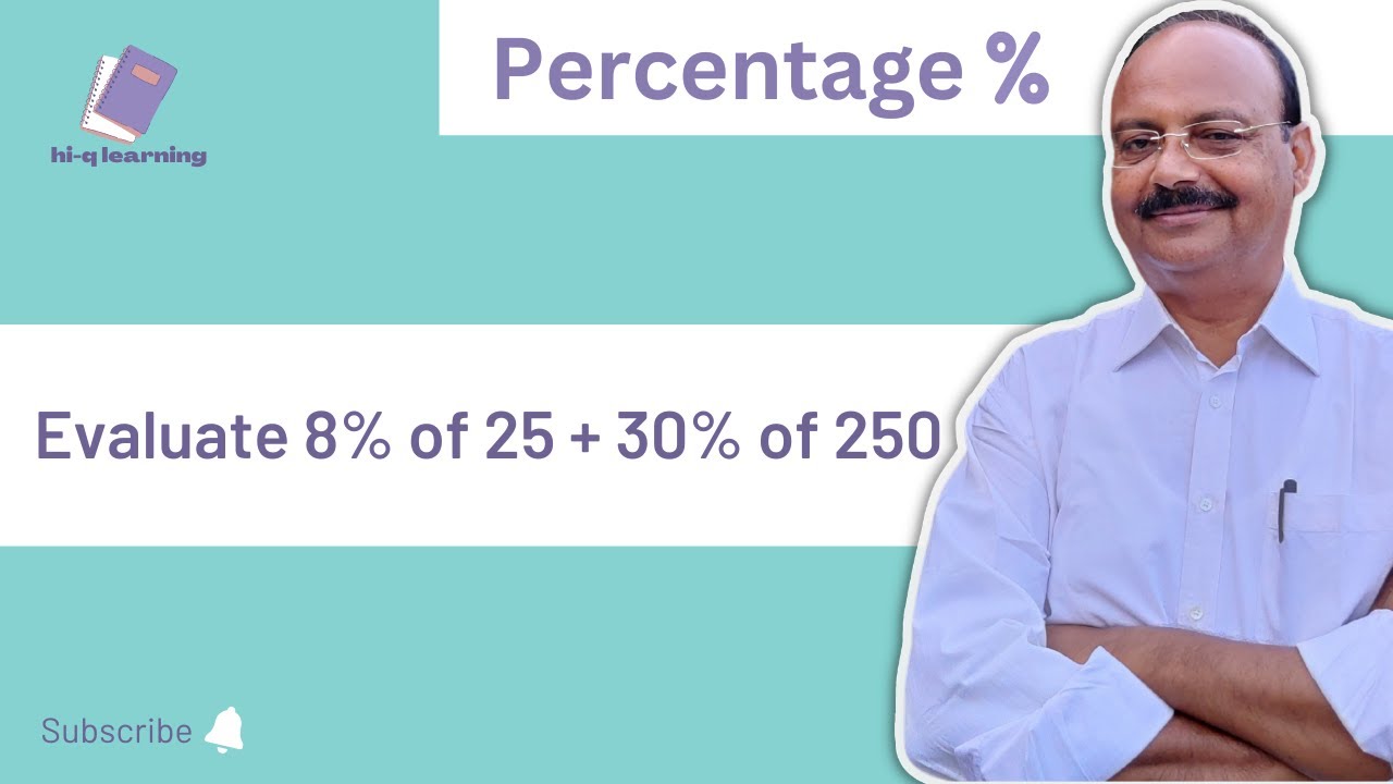Evaluate 8% of 25 + 30% of 250 | What is Percentage | How to find - 260 Out Of 300 As A Percentage