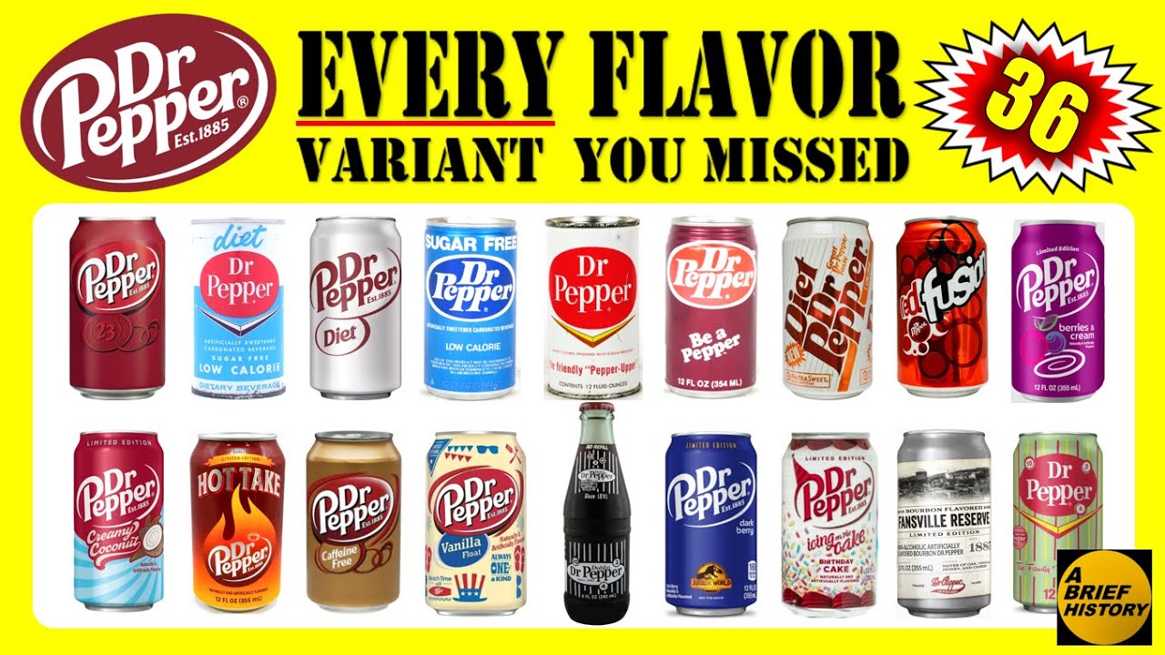 Every DR PEPPER Flavor Variant You Missed / 1885 - 2024 / The 36 Flavor - How Many Calories In A Route 44 Dr Pepper