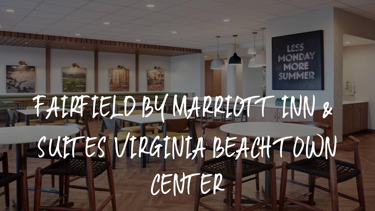 Fairfield by Marriott Inn & Suites Virginia Beach Town Center Review - Fairfield Inn And Suites By Marriott Williamsburg Va