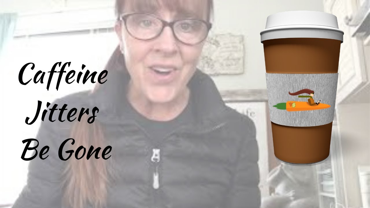 Get Rid of Caffeine Jitters Fast - YouTube - How Long Do Caffeine Jitters Last