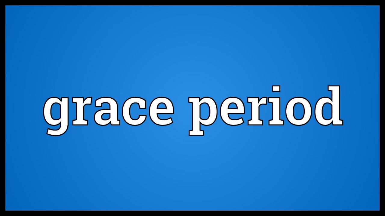 Grace period Meaning - YouTube - Does Spectrum Have A Grace Period