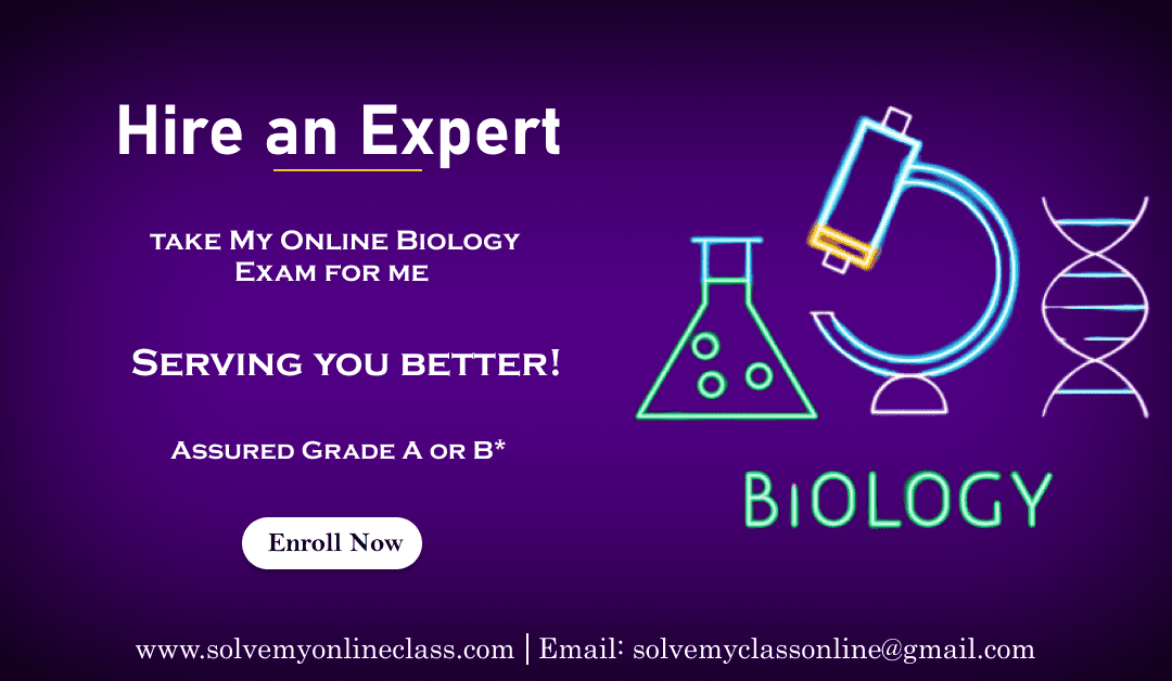 Hire Someone To Take My Online Biology Exam