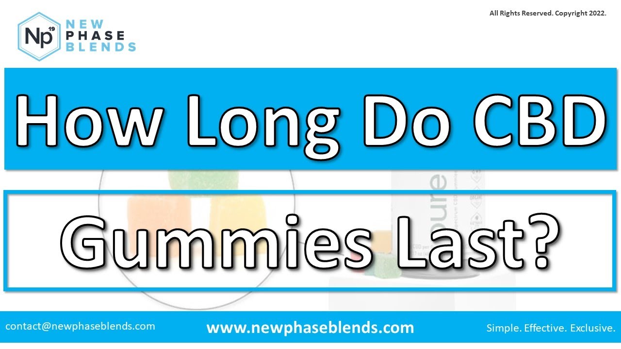 How Long Do CBD Gummies Last? - YouTube - How Long Are Cbd Gummies Good For