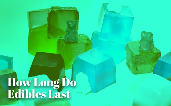 How Long Do Edibles Last? | Quadzilla Cannabis - How Long Does A 10mg Edible Last