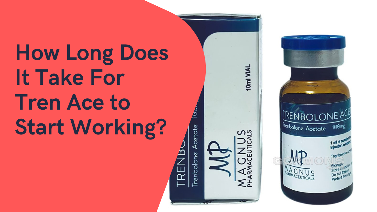 How Long For Tren Ace to Kick in? 5 Best Alternatives of Tren Ace - How Long For Tren Ace To Kick In