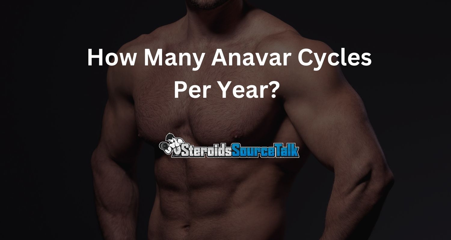 How Many Anavar Cycles Per Year