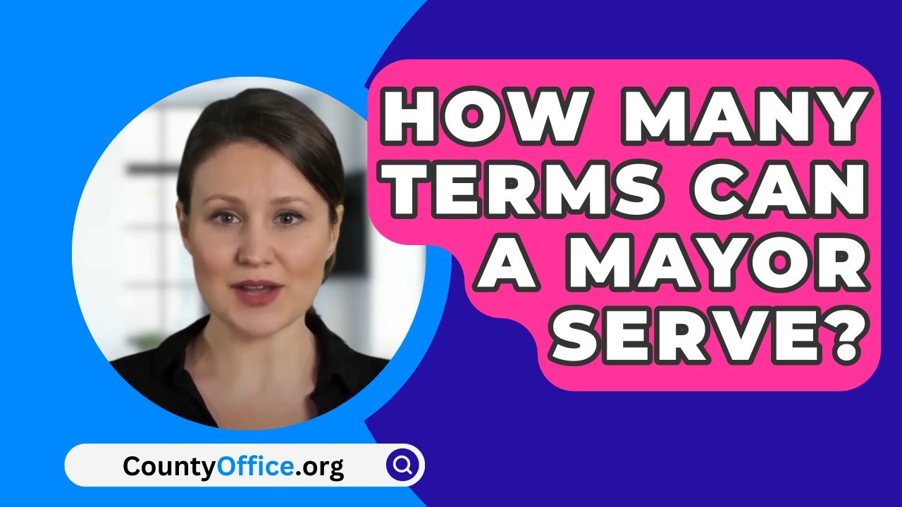 How Many Terms Can A Mayor Serve? - CountyOffice.org - YouTube - How Many Terms Can A Mayor Serve In Missouri