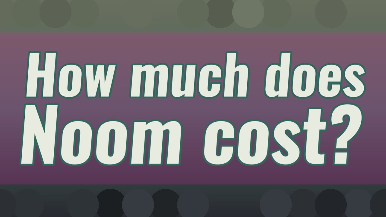 How much does Noom cost? - YouTube - Noom Glp 1 Cost Without Insurance