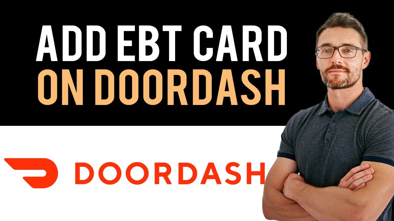 How To Add EBT Card On DoorDash (Full Guide) - YouTube - Does Dollar Tree Accept Ebt Cards